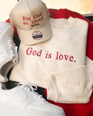 God is Love Embroidered Corded Sweatshirt