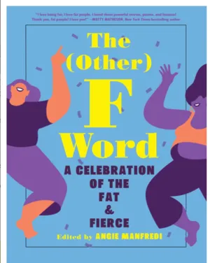 The (other F Word) celebration  of Fat &Fierce